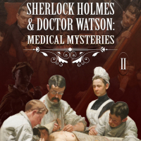 Sherlock Holmes and Dr. Watson: Medical Mysteries: Volume 2 - Cover